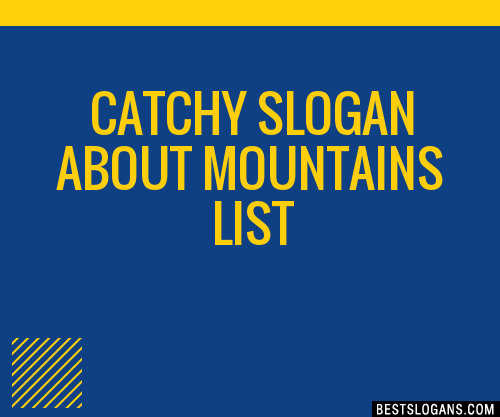 Catchy Slogans For Mountains