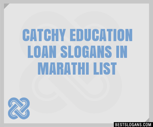 Catchy Education Loan In Marathi Slogans Generator Phrases Taglines