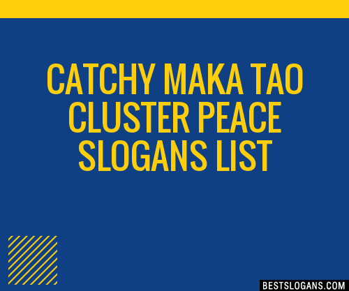 100-catchy-maka-tao-cluster-peace-slogans-2024-generator-phrases