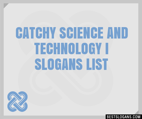 100-catchy-science-and-technology-i-slogans-2024-generator-phrases