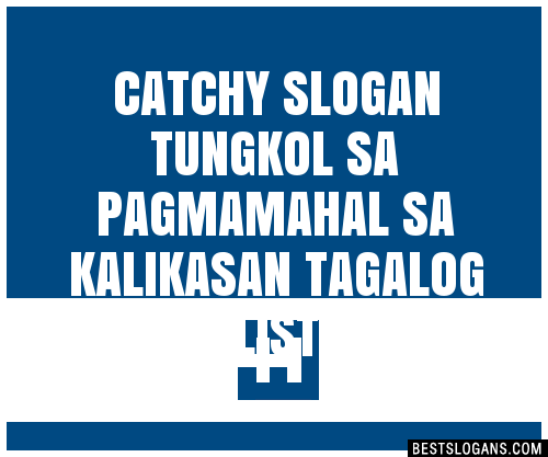 100 Catchy Pangangalaga Sa Kalikasan Slogans 2024 Gen