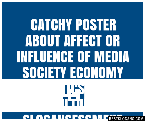 100+ Catchy Poster About Affect Or Influence Of Media Society Economy ...