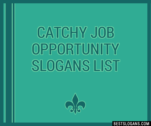 30+ Catchy Job Opportunity Slogans List, Taglines, Phrases & Names 2021 ...