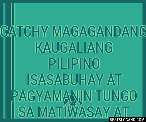 100+ Catchy Magagandang Kaugaliang Pilipino Isasabuhay At Pagyamanin ...