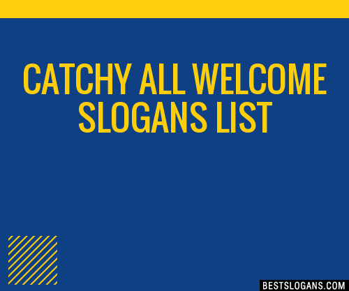 100+ Catchy All Welcome Slogans 2024 + Generator - Phrases & Taglines