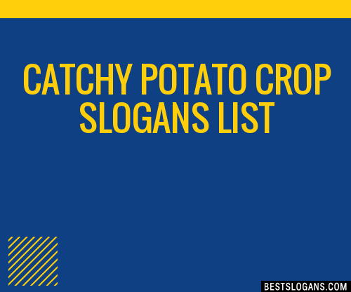 100+ Catchy Potato Crop Slogans 2024 + Generator - Phrases & Taglines