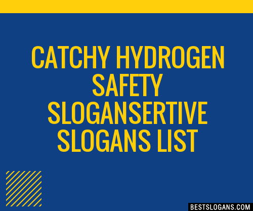 100+ Catchy Hydrogen Safety ,ertive Slogans 2024 + Generator - Phrases ...