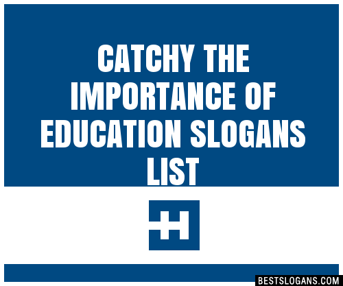 100+ Catchy The Importance Of Education Slogans 2024 + Generator ...