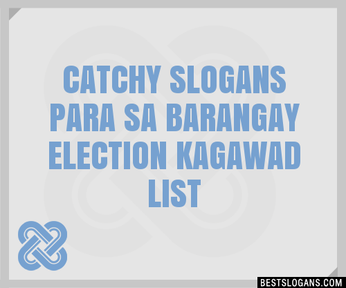 100+ Catchy Para Sa Barangay Election Kagawad Slogans 2024 + Generator ...