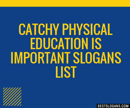 100+ Catchy Physical Education Is Important Slogans 2024 + Generator ...