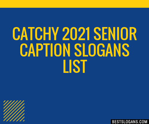 100+ Catchy 2021 Senior Caption Slogans 2024 + Generator - Phrases ...