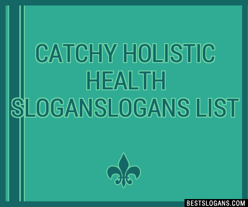 100+ Catchy Holistic Health Logans Slogans 2024 + Generator - Phrases ...