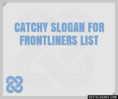 30+ Catchy For Frontliners Slogans List, Taglines, Phrases & Names 2021