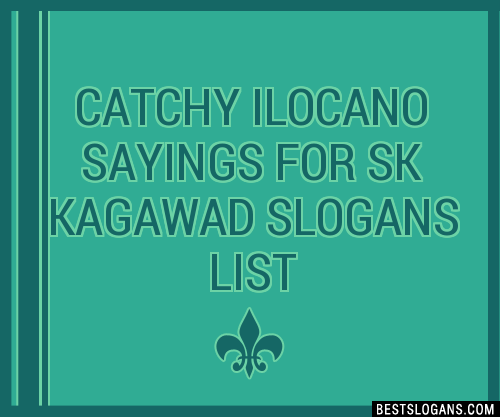 100+ Catchy Ilocano Sayings For Sk Kagawad Slogans 2024 + Generator ...