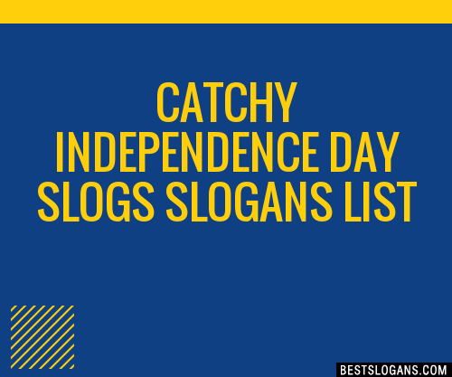 100+ Catchy Independence Day Slogs Slogans 2024 + Generator - Phrases ...