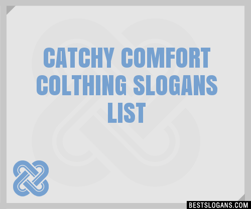 100+ Catchy Comfort Colthing Slogans 2023 + Generator - Phrases & Taglines