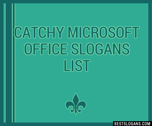 100+ Catchy Microsoft Office Slogans 2024 + Generator - Phrases & Taglines