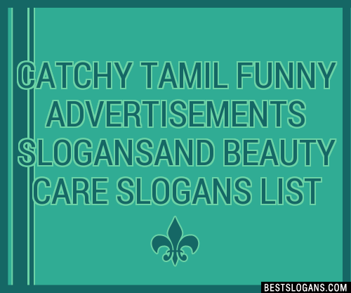 100+ Catchy Tamil Funny Advertisements And Beauty Care Slogans 2024 ...