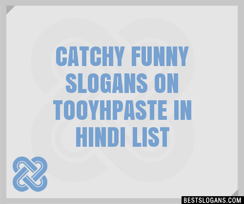 30+ Catchy Funny On Tooyhpaste In Hindi Slogans List, Taglines, Phrases ...