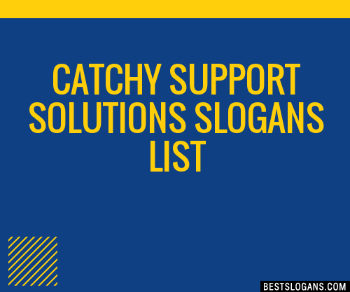 100+ Catchy Support Solutions Slogans 2024 + Generator - Phrases & Taglines