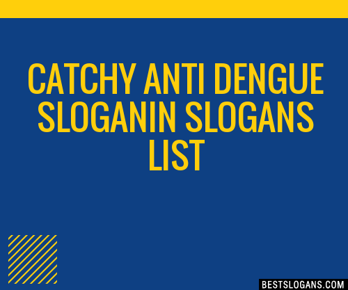 100+ Catchy Anti Dengue ,in Slogans 2024 + Generator - Phrases & Taglines