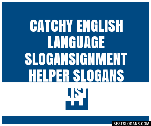 100+ Catchy English Language ,ignment Helper Slogans 2024 + Generator ...