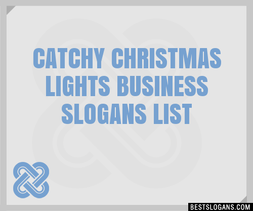 100+ Catchy Christmas Lights Business Slogans 2024 + Generator ...