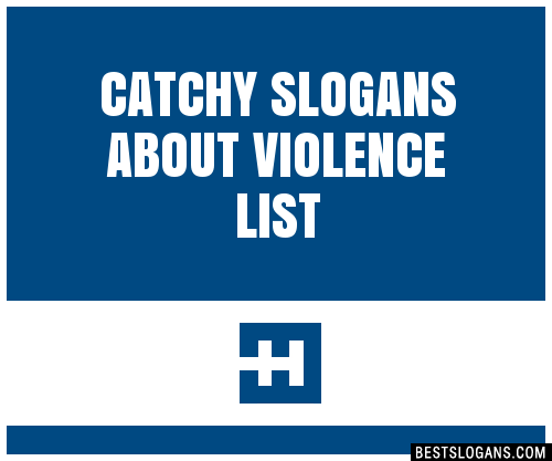 100+ Catchy About Violence Slogans 2024 + Generator - Phrases & Taglines