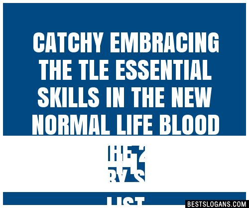 100+ Catchy Embracing The Tle Essential Skills In The New Normal Life ...