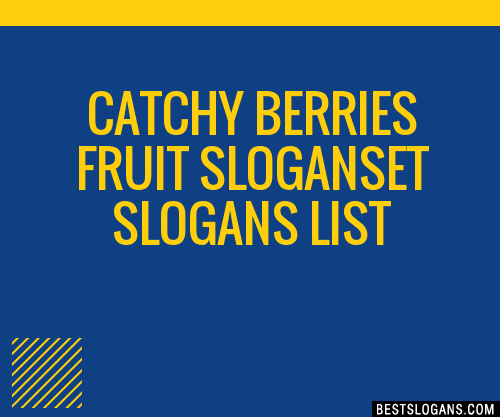 100+ Catchy Berries Fruit Et Slogans 2024 + Generator - Phrases & Taglines