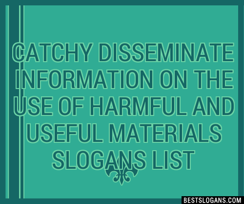 100+ Catchy Disseminate Information On The Use Of Harmful And Useful ...