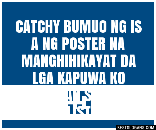 100+ Catchy Bumuo Ng Is A Ng Poster Na Manghihikayat Da Lga Kapuwa Ko ...