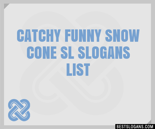 100+ Catchy Funny Snow Cone Sl Slogans 2024 + Generator - Phrases ...