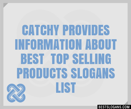 100+ Catchy Provides Information About Best Top Selling Products ...