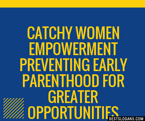 100+ Catchy Women Empowerment Preventing Early Parenthood For Greater ...