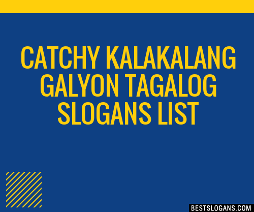 100+ Catchy Kalakalang Galyon Tagalog Slogans 2024 + Generator ...