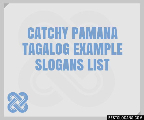 100+ Catchy Pamana Tagalog Example Slogans 2024 + Generator - Phrases ...