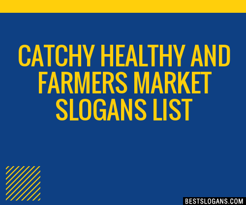 100+ Catchy Healthy And Farmers Market Slogans 2024 + Generator ...