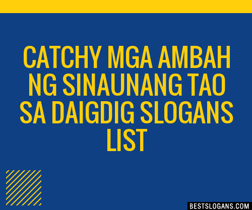 40+ Catchy Mga Ambah Ng Sinaunang Tao Sa Daigdig Slogans List, Phrases ...