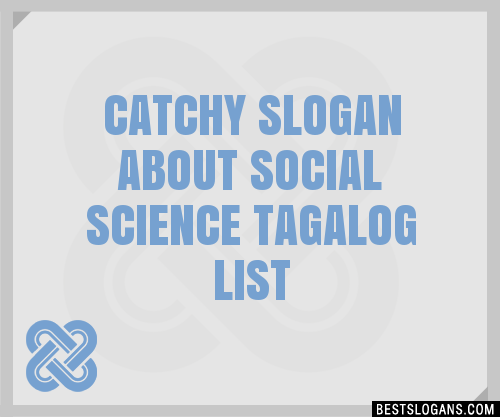 100+ Catchy About Social Science Tagalog Slogans 2024 + Generator ...