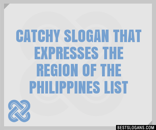 100+ Catchy That Expresses The Region Of The Philippines Slogans 2024 ...