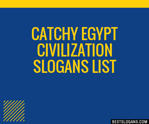 30+ Catchy Egypt Civilization Slogans List, Taglines, Phrases & Names 2021