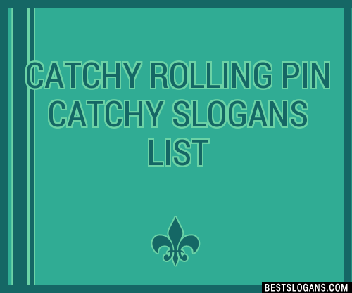 100+ Catchy Rolling Pin Slogans 2024 + Generator - Phrases & Taglines