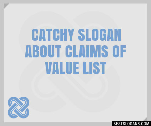 100+ Catchy About Claims Of Value Slogans 2024 + Generator - Phrases ...