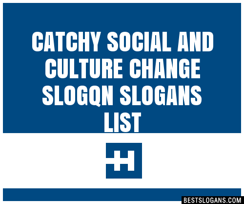 100+ Catchy Social And Culture Change Slogqn Slogans 2023 + Generator ...