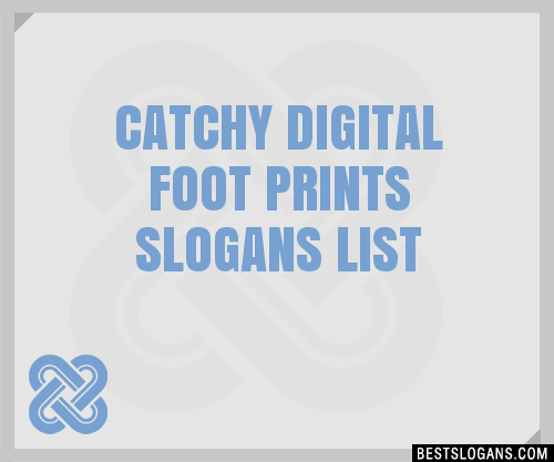 100+ Catchy Digital Foot Prints Slogans 2024 + Generator - Phrases ...