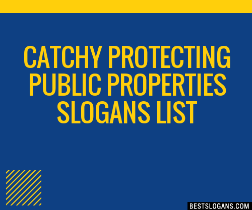 100+ Catchy Protecting Public Properties Slogans 2024 + Generator ...