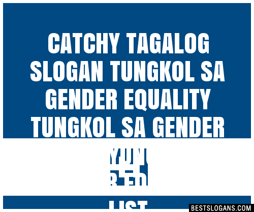 100+ Catchy Tagalog Tungkol Sa Gender Equality Tungkol Sa Gender ...