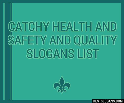 100+ Catchy Health And Safety And Quality Slogans 2024 + Generator ...