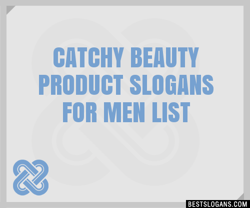 100+ Catchy Beauty Product For Men Slogans 2024 + Generator - Phrases ...